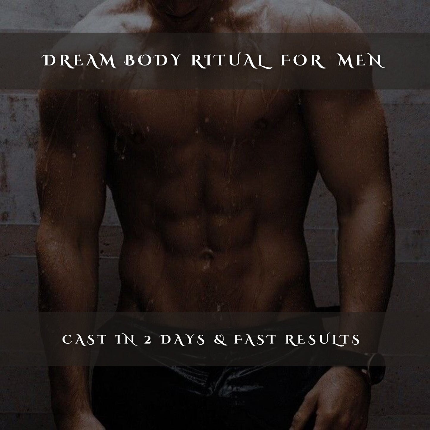 Dream Body Ritual for Men Irresistible Aura Spell with Lucifer