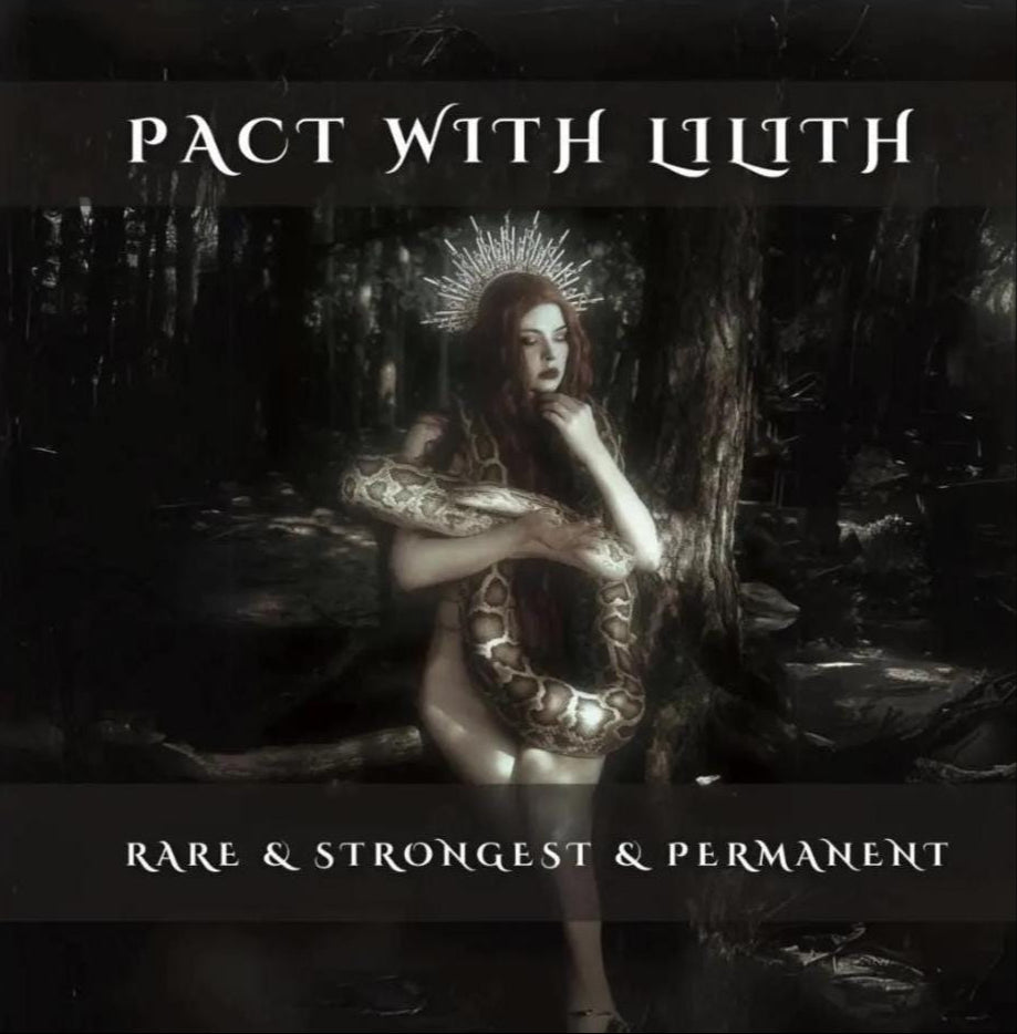 Strongest Rarest Lilith Pact the Deepest Manifestation of Your Desires