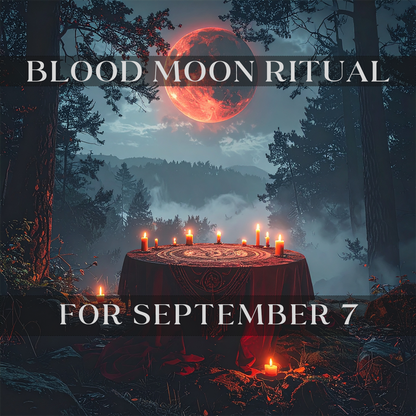 Blood Moon Ritual For September 7